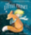 The Little Prince by Antoine de Saint-Exupery, retold by Louise Greig