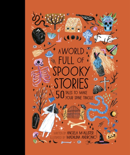 A World Full of Spooky Stories by Angela McAllister and Madalina Andronic