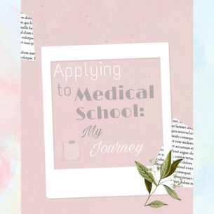 Applying to Medical School: My Journey