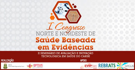 I Congresso Norte e Nordeste de Saúde Baseada em Evidências II Seminário de Avaliação e Inovação Tec