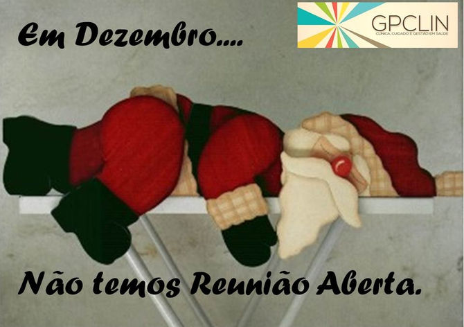 Em Dezembro não teremos Reunião Aberta do GPCLIN.