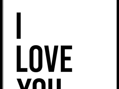Life, Death & "I Love You."