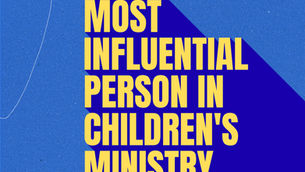 The Most Influential Person In Your Children's Ministry