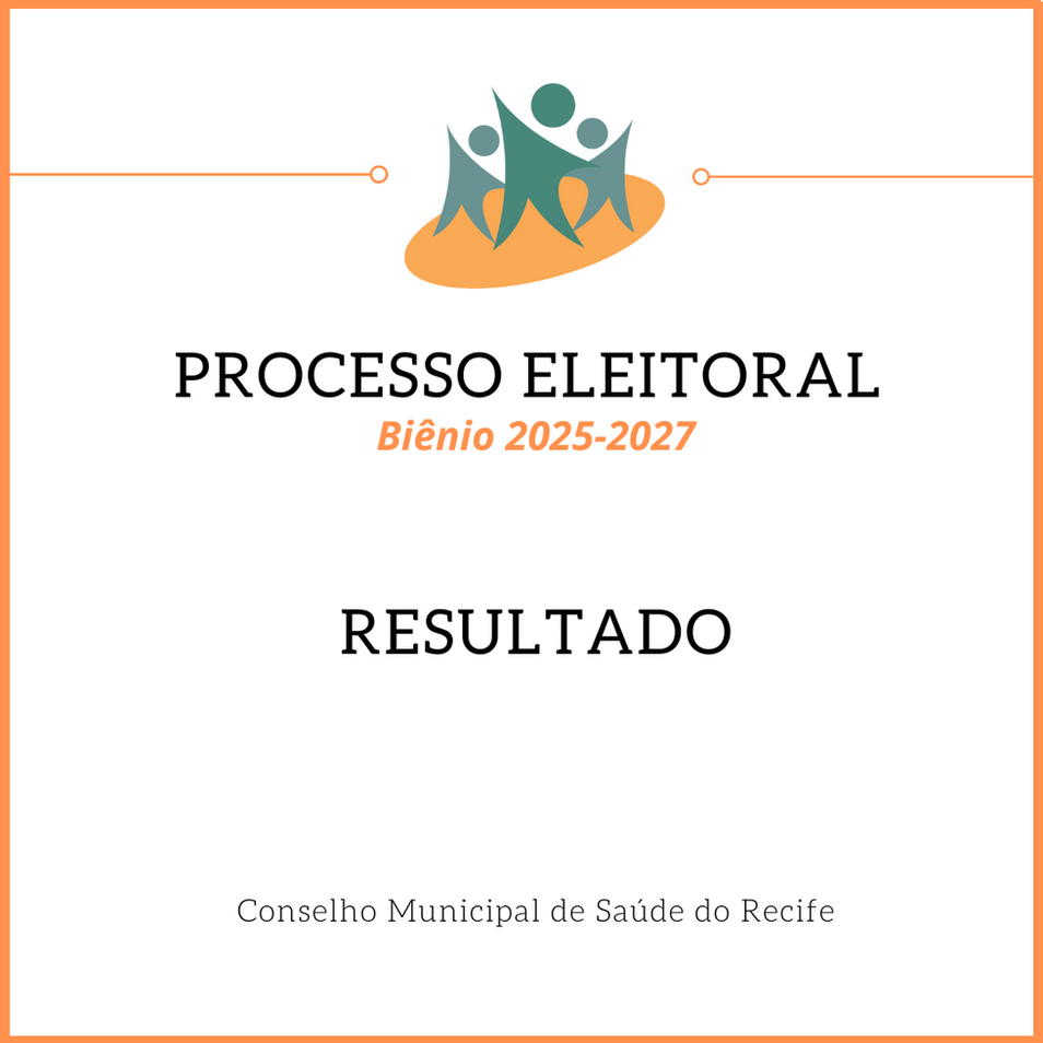 Resultado das Eleições do CMS-Recife 2025-2027
