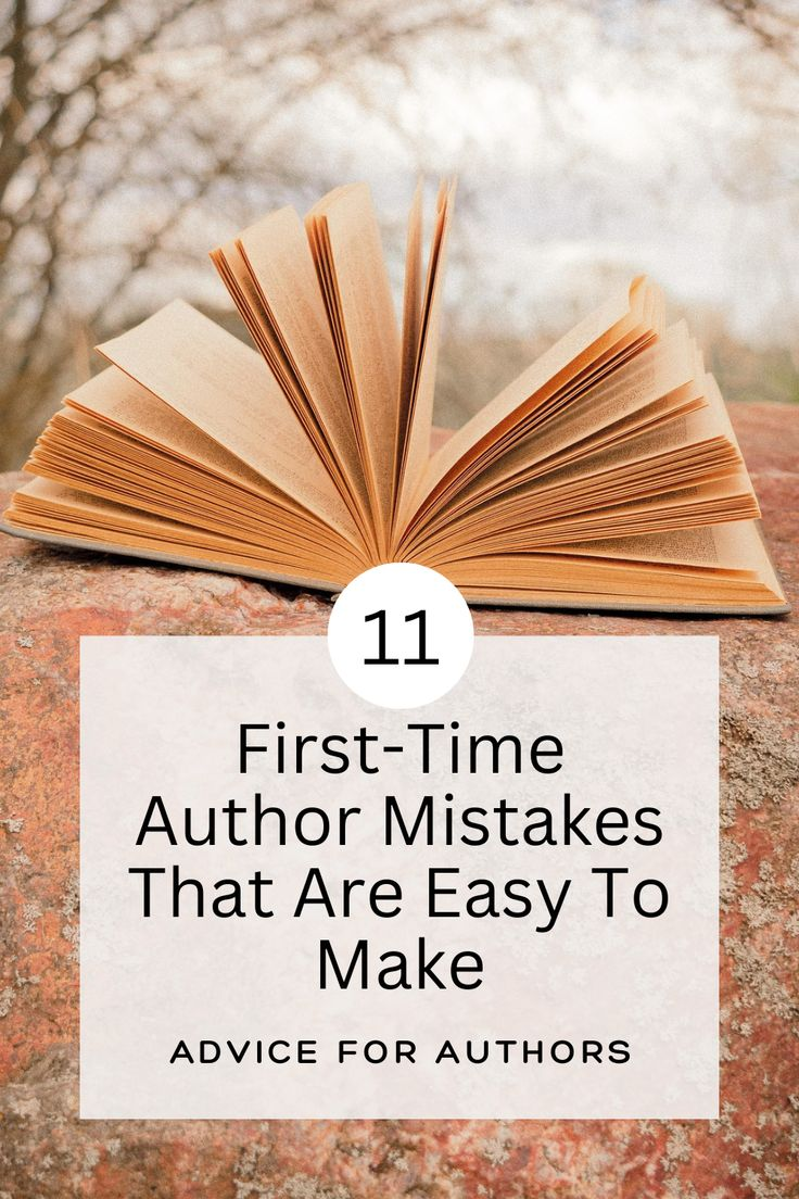 10 Common Mistakes First-Time Authors Make (And How to Avoid Them)