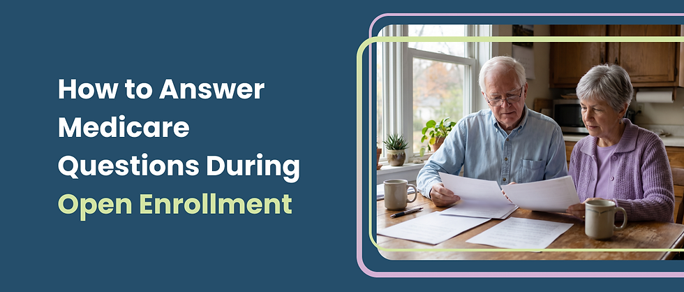 How to Answer Medicare Questions During Open Enrollment