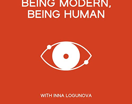Being Modern, Being Human Podcast