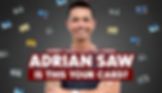 Adrian Saw: Is This Your Card?