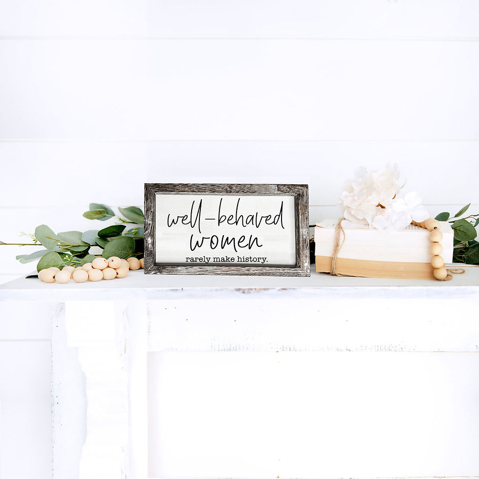 Thumbnail: Well Behaved Women Sign