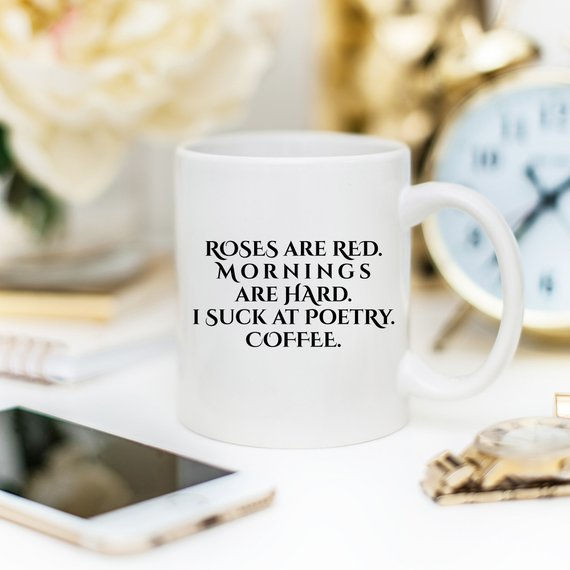 Thumbnail: Roses Are Red. Mornings Are Hard Coffee Mug