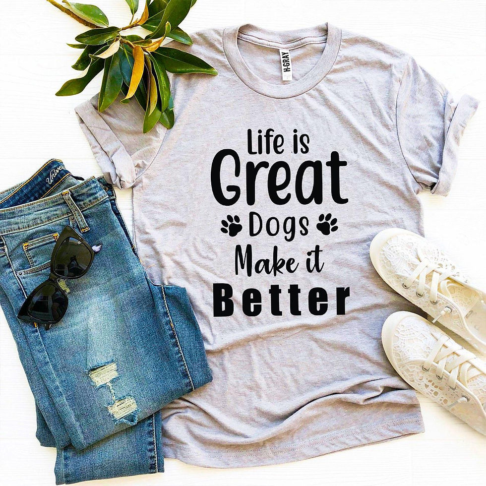 Bella Canvas t-shirt with “Life Is Great Dogs Make It Better” design – perfect gift for dog lovers