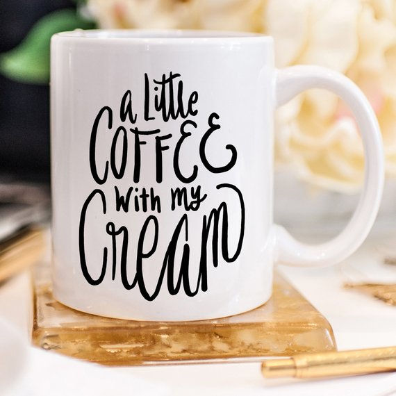 Thumbnail: A Little Coffee with My Cream Mug – Funny Coffee Cup