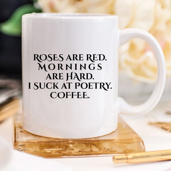 Thumbnail: Roses Are Red. Mornings Are Hard Coffee Mug