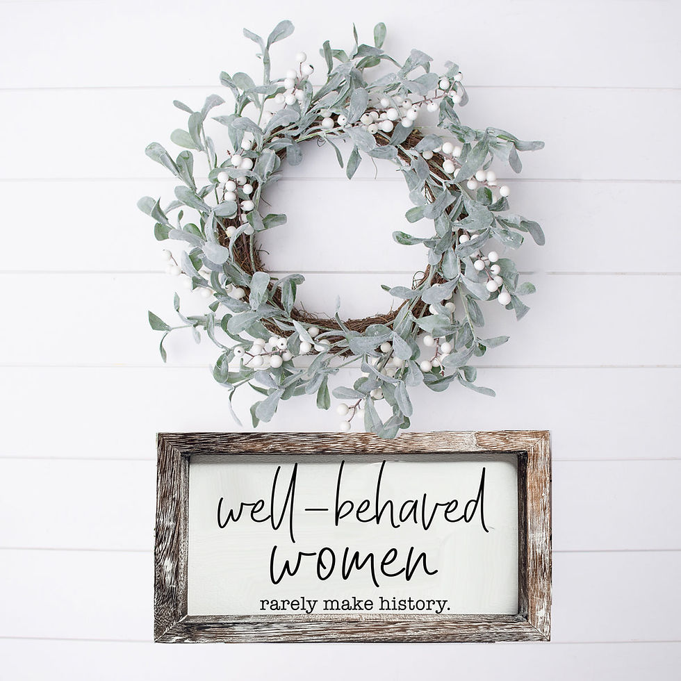Thumbnail: Well Behaved Women Sign