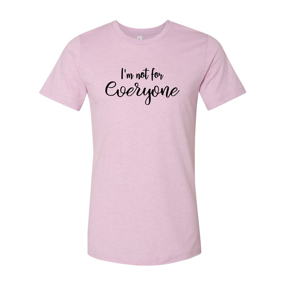 Thumbnail: I'm Not for Everyone Shirt