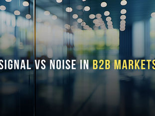 Signal vs Noise in B2B Markets: Why Buyers Ignore Most Offers — and How Leaders Must Rethink Value