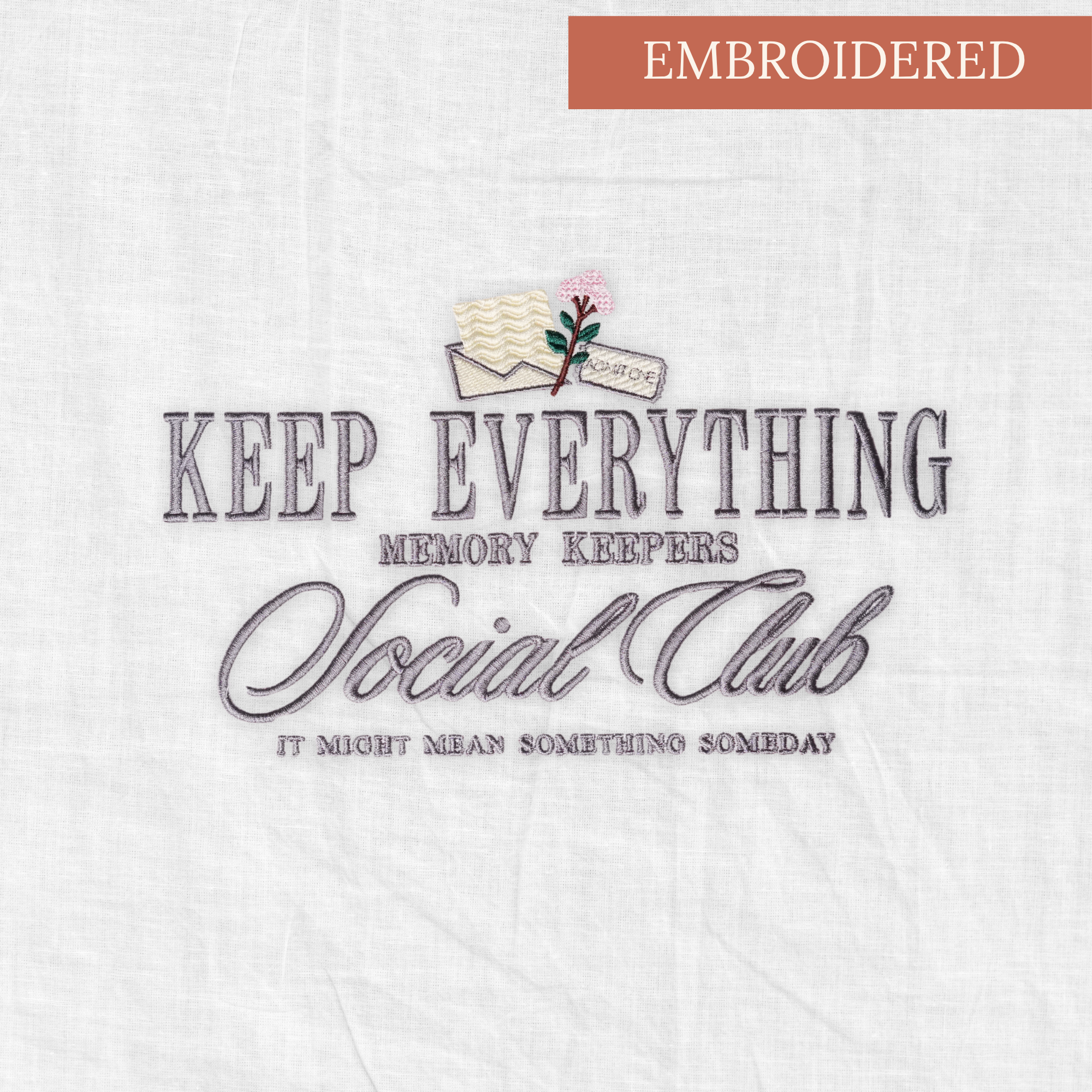 Keep Everything Memory Keepers Social Club embroidered design