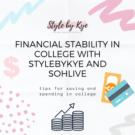Financial Stability in College with StylebyKye and SohLive