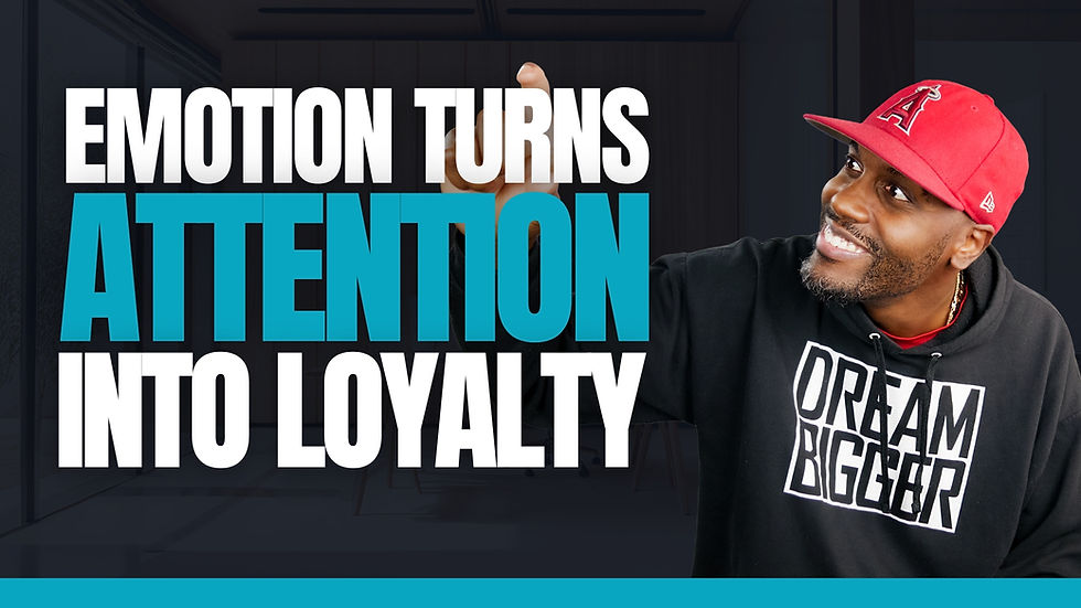 Why Emotion Is What Turns Attention Into Loyalty