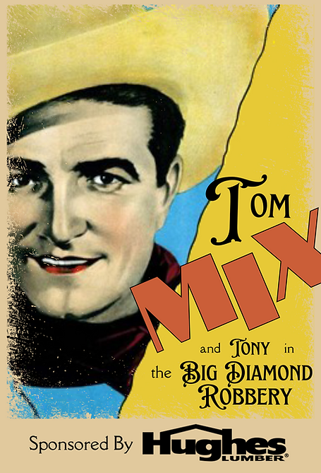 Second Saturday Silent Series: FREE Tom Mix"er" 