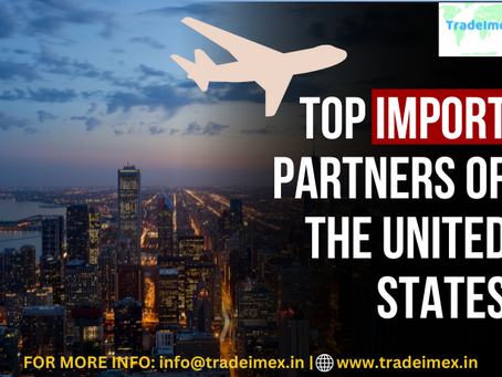 TOP IMPORT PARTNERS OF THE UNITED STATES