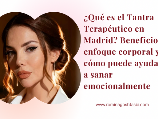 Tantra terapeutico con Romina goshtasbi in Madrid