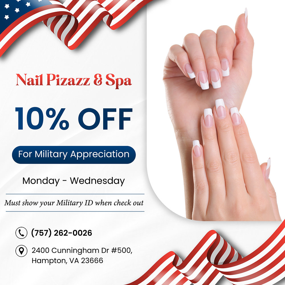 10 OFF for Military Appreciation Nail Pizazz & Spa