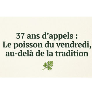 37 ans d'appels : le poisson du vendredi saint au delà de la tradition