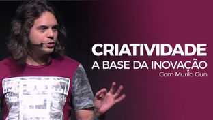 Murilo Gun_Criatividade A Base da Inovação.jpg