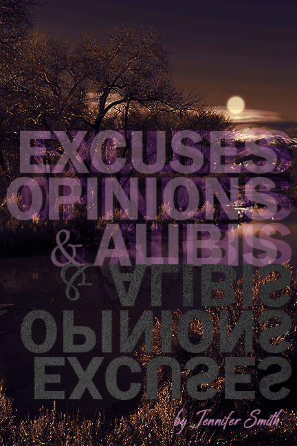 excuses-opinions-alibis-poster-6x9.gif