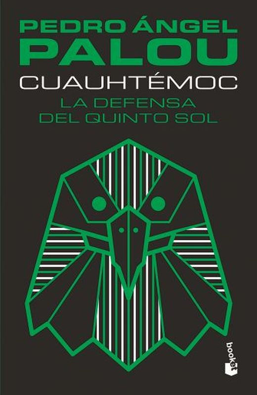 CUAUHTÉMOC. LA DEFENSA DEL QUINTO SOL