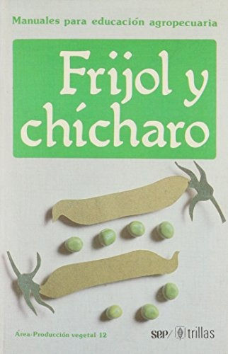 FRIJOL Y CHÍCHARO