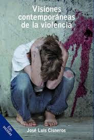 VISIONES CONTEMPORÁNEAS DE LA VIOLENCIA