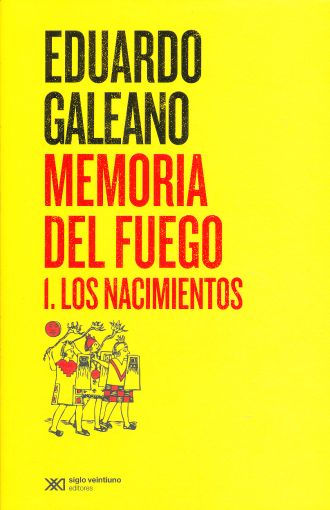 MEMORIA DEL FUEGO 1. LOS NACIMIENTOS