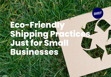 Eco-Friendly Shipping Practices for Online Sellers
