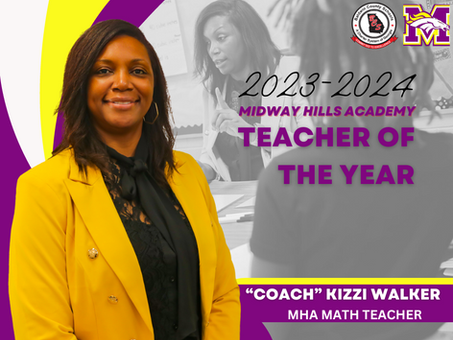 Midway Hills Academy Teacher of the Year Kizzi Walker- A Role Model, Leader and Coach Extraordinaire