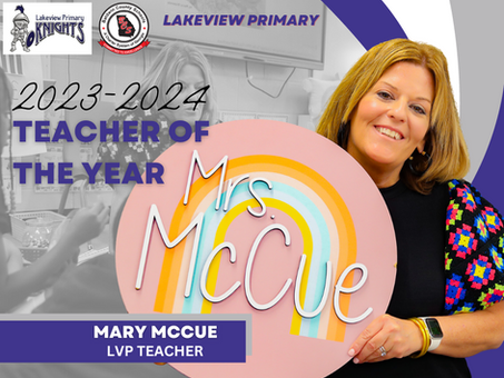 Lakeview Primary Teacher of the Year Mary Ashley McCue - A Beacon of Inspiration 