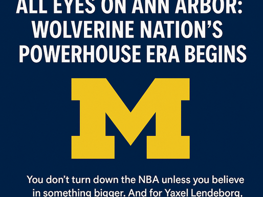 All Eyes on Ann Arbor: Wolverine Nation’s Powerhouse Era Begins