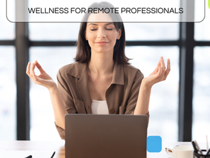 Wellness for remote professionals
