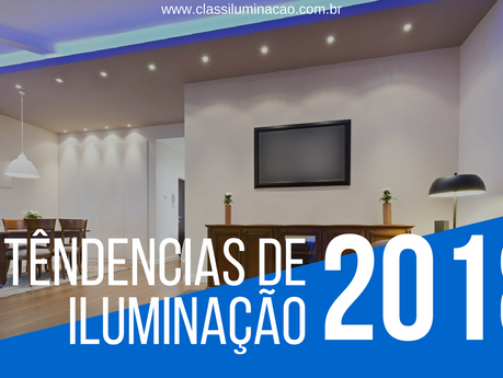 As maiores tendências de iluminação para 2018