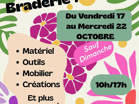 GRANDE BRADERIE EXCEPTIONNELLE!!!