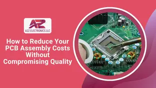 A blog guide on How to reduce assembly costs without compromising on quality