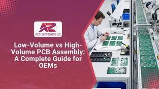 Low volume vs High volume PCB assembly blog guide 