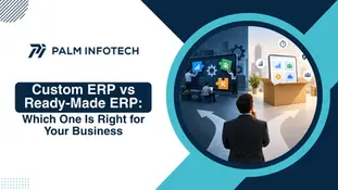 Custom ERP vs ready-made ERP comparison