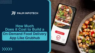 How much does it cost to build a on demand food delivery app like grubhub blog guide