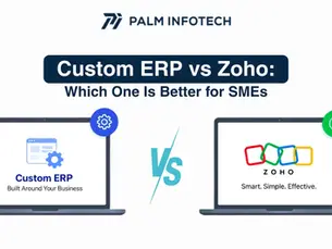 Custom ERP vs Zoho comparison for SME