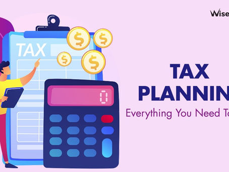 Tax Planning: Everything you need to know