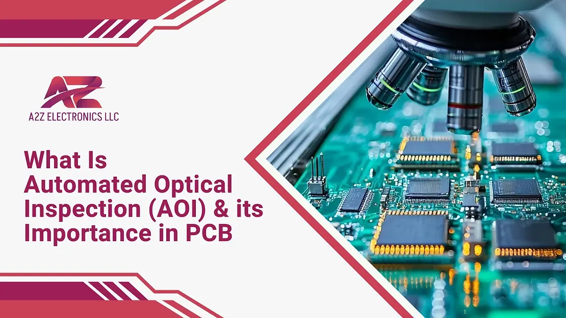 What is Automated Optical Inspection (AOI) and its Importance in PCB assembly blog guide