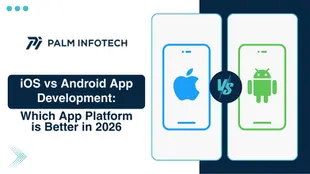 iOS vs Android App Development: A differences & comparison blog guide