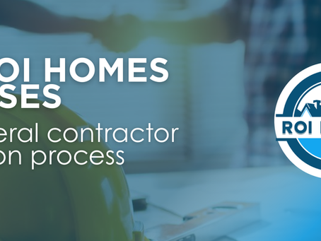 No Surprises, Just Results: The ROI Homes 3-Phases in a general contractor renovation process